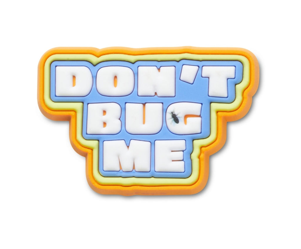 Dont Bug Me Jibbitz