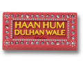 Haan Hum Dulhan Wale - Jibbitz